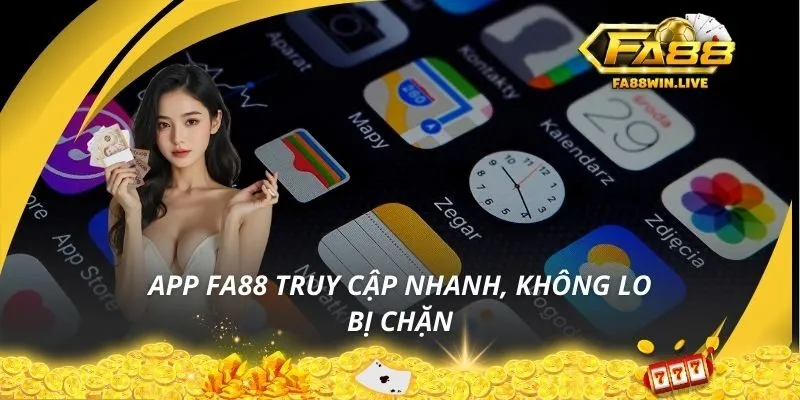 App Fa88 truy cập nhanh, không lo bị chặn