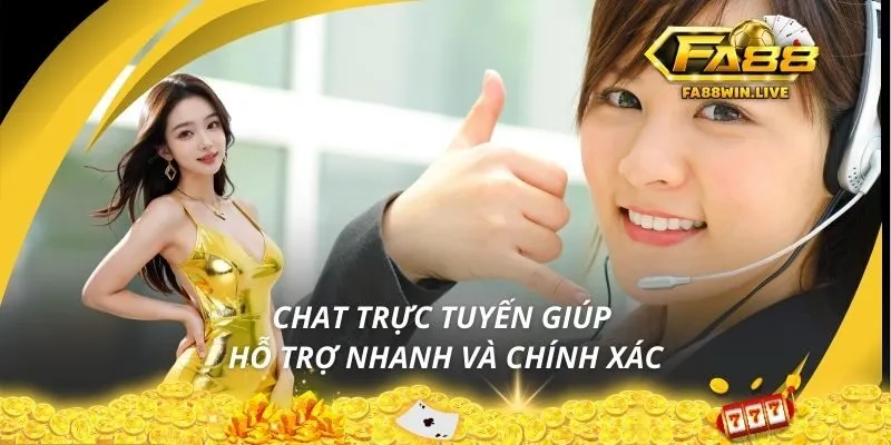 Chat trực tuyến giúp hỗ trợ nhanh và chính xác