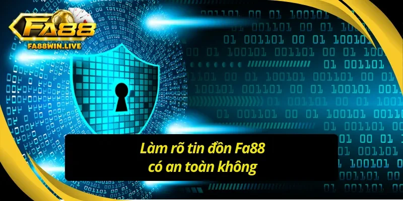 Giải đáp các câu hỏi xoay quanh độ uy tín của Fa88