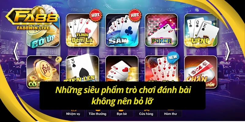 Những siêu phẩm game bài thịnh hành tại FA88 