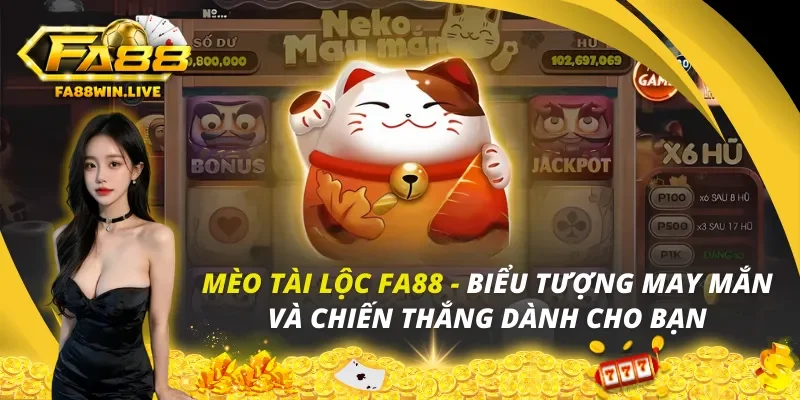 Mèo Tài Lộc Fa88