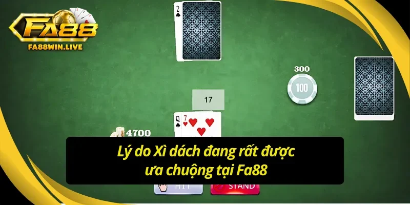 Trải nghiệm Xì dách Fa88 với sức lôi cuốn khó cưỡng